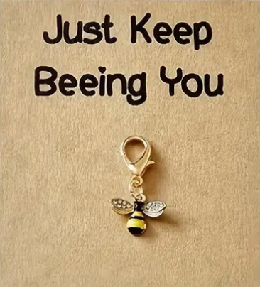 Keep Beeing You charm