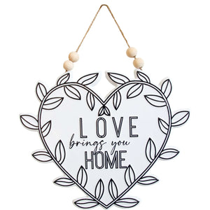 Love Brings You Home hanging sign